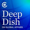 Deep Dish on Global Affairs