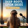 Deep Roots, Open Skies