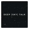 Deep [Sky] Talk