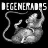 DEGENERADOS