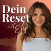 Dein Reset mit Elif ~ Spiritualität &amp; Psychologie Podcast