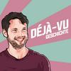 Deja-vu Geschichte