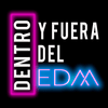 Dentro y Fuera del EDM