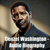Denzel Washington - Audio Biography