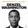 Denzel Washington - Biography Flash