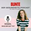 Der BUNTE Gesundheits-Podcast
