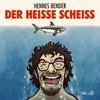DER HEISSE SCHEISS mit Hennes Bender