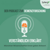 Der Podcast zur Demenzforschung: Verständlich erklärt