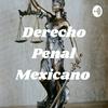 Derecho Penal Mexicano