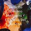 Derecho Romano Medioevo Y Escuelas Del Derecho