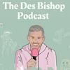 Des Bishop Podcast