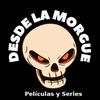DESDE LA MORGUE: Películas y Series