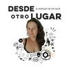 Desde otro lugar. El podcast de Yiyí Gutz