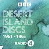 Desert Island Discs: Archive 1961-1965
