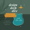 Design Deep Dive: A Design Psychology Podcast