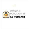Design et Fonctionnel - Le Podcast Déco et Rénovation Intérieure