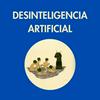Desinteligencia Artificial