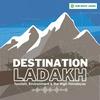 Destination Ladakh