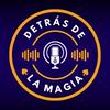 Detrás de la Magia