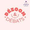 Dézoom & Débats