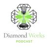 Diamond Works Podcast