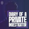 Diary of a Private Investigator