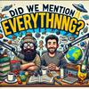 Did We Mention Everything?
