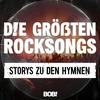 Die größten Rocksongs – Storys zu den Hymnen