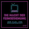 Die Macht der Fernbedienung - der Film- und Serienpodcast