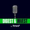 Digest & Invest by eToro | Insights on Trading, Markets, Investing & Finance