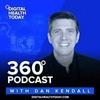 Digital Health Today 360 with Dan Kendall