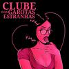 Clube das Garotas Estranhas