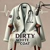 Dirty White Coat