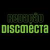 Redação DISCONECTA