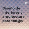 Diseño de Interiores y arquitectura para tod@s