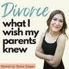 Divorce: What I Wish My Parents Knew