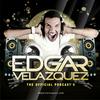 Dj Edgar Velazquez's Podcast