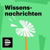 Wissensnachrichten - Deutschlandfunk Nova