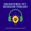 Enlightened Pet Behavior Podcast