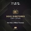 Dois Diretores Em Cena