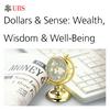 Dollars & Sense: Wealth, Wisdom and Well-Being