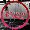 Don’t Scare the Newbies!