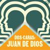 Dos Caras: Juan de Dios