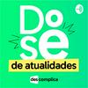 Dose de Atualidades