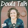 Doula Talk: Postpartum, Babies and the Battle for Sleep