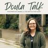 Doula Talk: Postpartum, Babies and the Battle for Sleep
