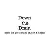 Down the Drain