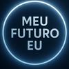 MEU FUTURO EU - SAÚDE E DESENVOLVIMENTO PESSOAL