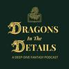 Dragons in the Details: A Romantasy Deep Dive Podcast