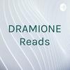 DRAMIONE Reads